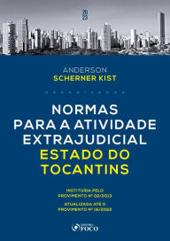 Title: Normas para a atividade extrajudicial: Estado de Tocantins, Author: Anderson Scherner Kist