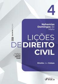 Title: Lições de Direito Civil - Vol. 4 - Direito das Coisas, Author: Nehemias Domingos de Melo
