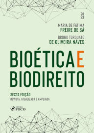 Title: Bioética e Biodireito, Author: Maria de Fátima Freire de Sá