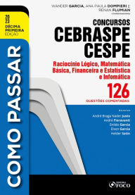 Title: Como passar concursos CEBRASPE -Raciocínio Lógico, Matemática e Informática, Author: André Braga Nader Justo