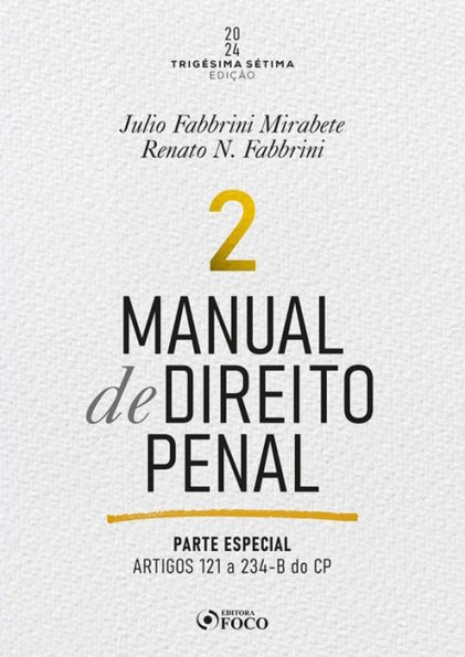 Manual de Direito Penal: Parte Especial - Arts. 121º a 234 do CP