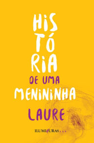 Title: Histï¿½ria de uma menininha, Author: Laure