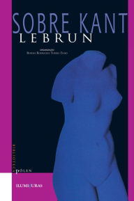 Title: Sobre Kant, Author: Gérard Lebrun
