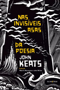 Title: Nas invisï¿½veis asas da poesia, Author: John Keats