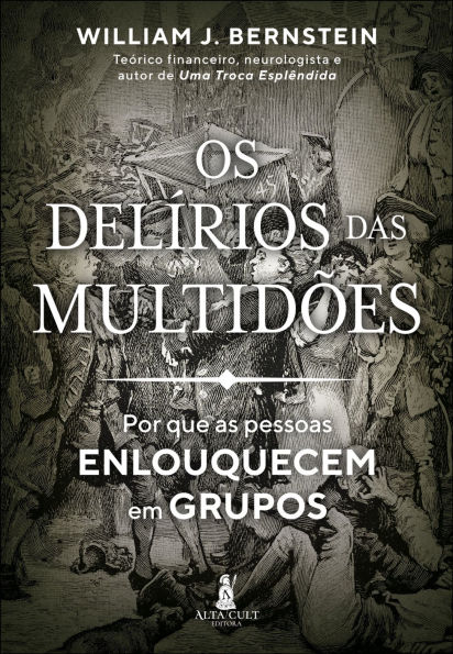 Os delírios das multidões: por que as pessoas enlouquecem em grupos