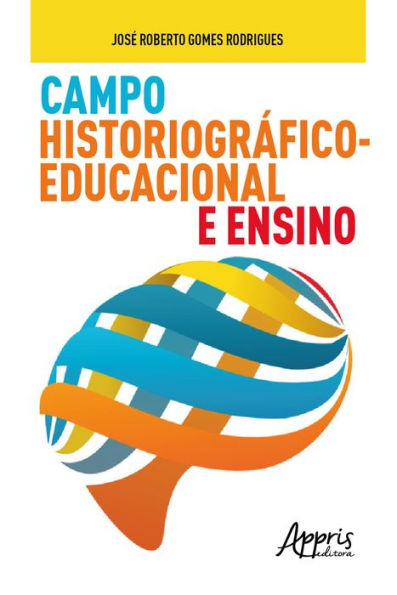 Campo Historiográfico-Educacional e Ensino