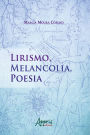 Lirismo, Melancolia, Poesia