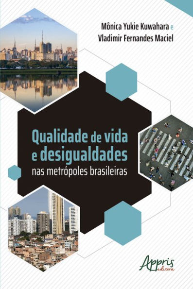 Qualidade de Vida e Desigualdades nas Metrópoles Brasileiras