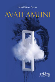 Title: Avati Amuni, Author: Anna Kálister Perena