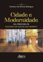 Cidade e Modernidade na Literatura de Machado de Assis e Lima Barreto