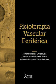 Title: Fisioterapia Vascular Periférica, Author: Fernando Augusto Lavezzo Dias