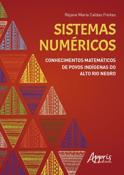 Sistemas Numéricos: Conhecimentos Matemáticos de Povos Indígenas do Alto Rio Negro