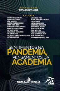 Title: Sentimentos na Pandemia, Pensamentos da Academia, Author: Antonio Carlos Aguiar
