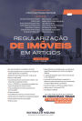 Regularização de Imóveis em Artigos: Um Livro para quem Busca Dominar os Principais Temas da Regularização de Imóveis