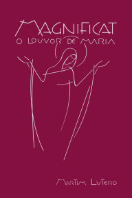 Title: Magnificat. O Louvor de Maria, Author: Martim Lutero