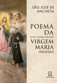 Title: Poema da Bem-aventurada Virgem Maria Mãe de Deus, Author: São José de Anchieta