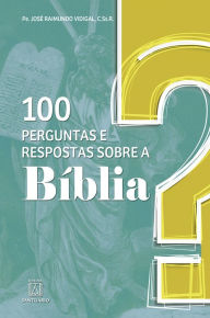Title: 100 perguntas e respostas sobre a Bíblia, Author: José Raimundo Vidigal