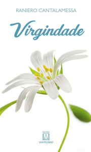 Title: Virgindade, Author: Raniero Cantalamessa