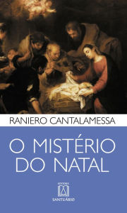 Title: O mistério do Natal, Author: Raniero Cantalamessa