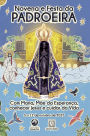 Novena e Festa da Padroeira 2025: Com Maria, Mãe da Esperança, conhecer Jesus e cuidar da Vida