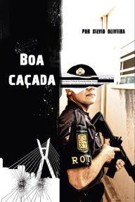 Title: Boa Caçada, Author: Silvio Oliveira