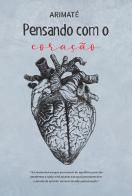 Title: Pensando com o coração, Author: Arimaté