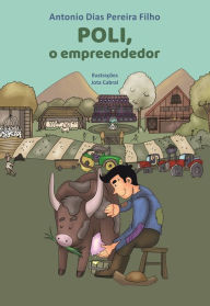 Title: Poli, O Empreendedor, Author: Antonio Dias Pereira Filho