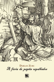 Title: A fúria de papéis espalhados, Author: Darlan Zurc