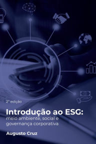 Title: Introdução ao ESG: meio ambiente, social e governança corporativa, Author: Augusto Cruz
