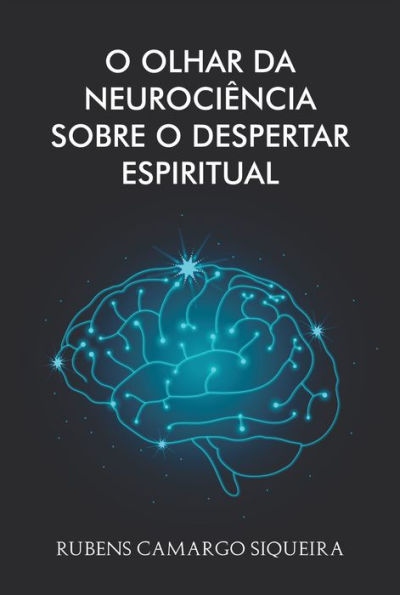 O olhar da Neurociência sobre o despertar espiritual