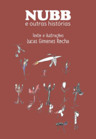 Title: Nubb e Outras Histórias, Author: Lucas Gimenes Rocha