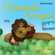 Title: O leãozinho corajoso, Author: Paula Furtado