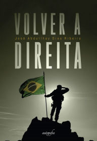 Title: Volver a direita, Author: José Abdullhay Dias Ribeiro