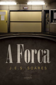 Title: A forca, Author: J. E. S Soares