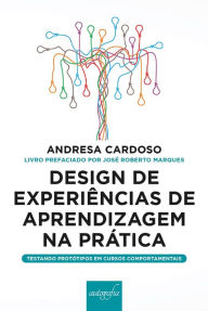 Title: Design de Experiências de Aprendizagem na Prática, Author: Andresa Cardoso