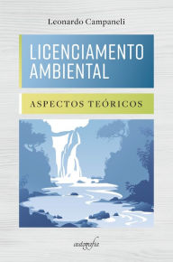 Title: Licenciamento ambiental: aspectos teóricos, Author: Leonardo Campaneli