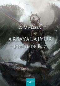 Title: Arsayalalyur Ponte de Luz, Author: S. Malizia