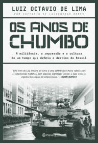 Title: Os anos de chumbo, Author: Luiz Octavio de Lima