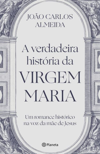 A verdadeira história da Virgem Maria