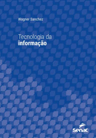 Title: Tecnologia da informação, Author: Wagner Sanchez