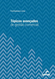 Title: Tópicos avançados de gestão comercial, Author: Fonttamara Lima