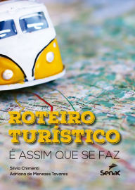 Title: Roteiro turístico: É assim que se faz, Author: Silvia Chimenti