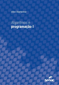 Title: Algoritmos e programação I, Author: Allen Oberleitner