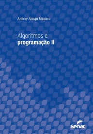 Title: Algoritmos e programação II, Author: Andrey Araujo Masiero