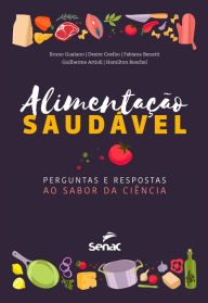 Title: Alimentação saudável: perguntas e respostas ao sabor da ciência, Author: Bruno Gualano