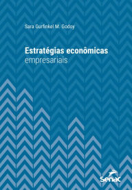 Title: Estratégias econômicas empresariais, Author: Sara Gurfinkel M. Godoy