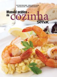 Title: Manual prático de cozinha Senac, Author: Felipe Soave Vianna