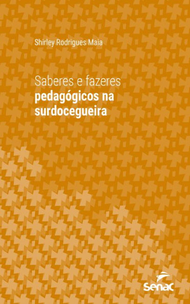 Saberes e fazeres pedagógicos na surdocegueira