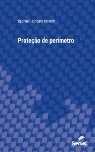 Title: Proteção de perímetro, Author: Raphael Hungaro Moretti