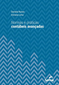 Title: Normas e práticas contábeis avançadas, Author: Daniela Nunes